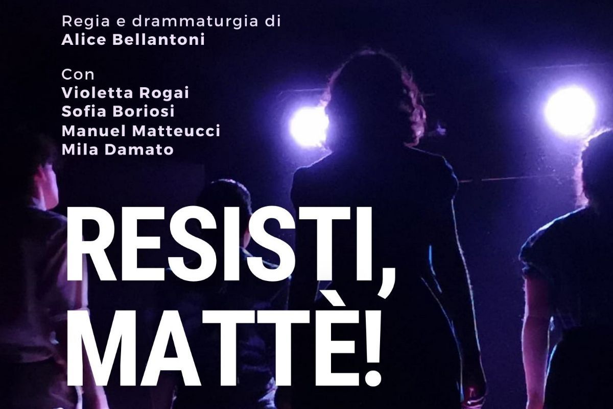 RESISTI, MATTE’!