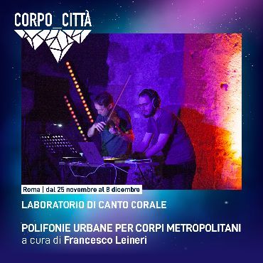 CORPO_CITTÀ formati in bilico tra_teatro_danza_musica