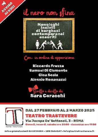 IL NERO NON SFINA Monologhi incivili di borghesi contemporanei esauriti