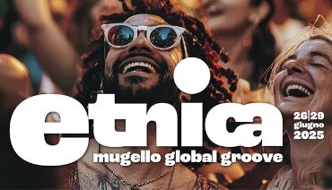 ETNICA MUGELLO GLOBAL GROOVE 2025 | XXVII Edizione