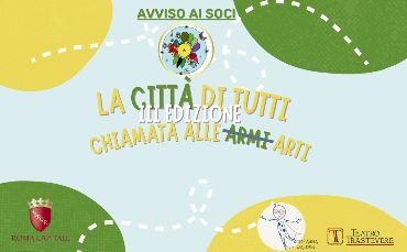 LA CITTÀ DI TUTTI – III EDIZIONE CHIAMATA ALLE ARMI ARTI