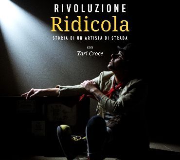 RIVOLUZIONE RIDICOLA storia di un artista di strada