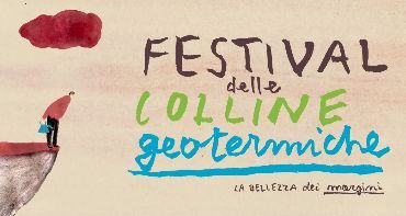 Festival delle Colline Geotermiche 2026: teatro, comunità e paesaggi unici