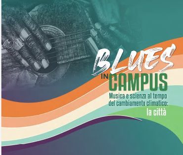 Blues in Campus 2026: tre giorni in cui musica, scienza e territorio